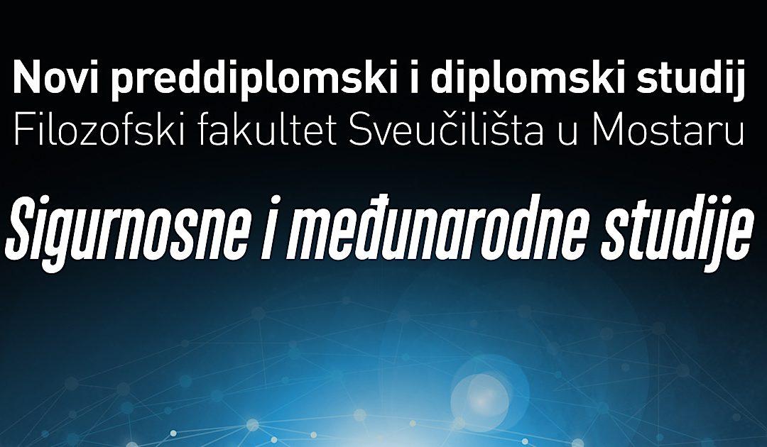 Filozofski fakultet Sveučilišta u Mostaru pokreće novi studij Sigurnosne i međunarodne studije