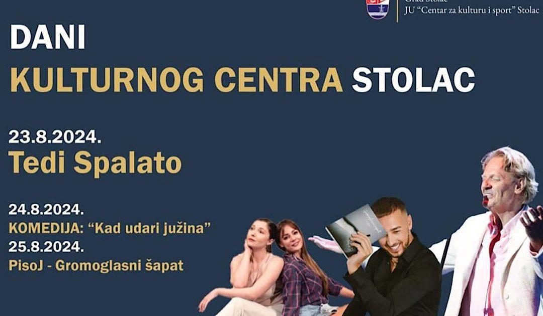 Dani Kulturnog centra Stolac: Tedi Spalato, Pisoj i urnebesna komedija ‘Kad udari južina’