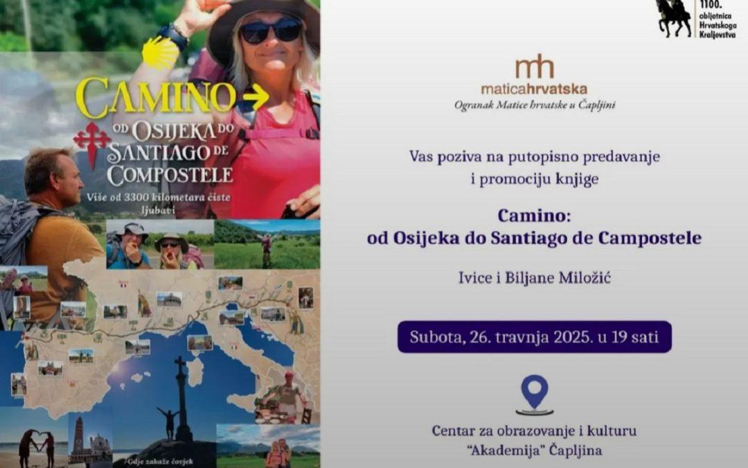 U Čapljini u subotu putopisno predavanje “Camino – od Osijeka do Santiago de Compostele”