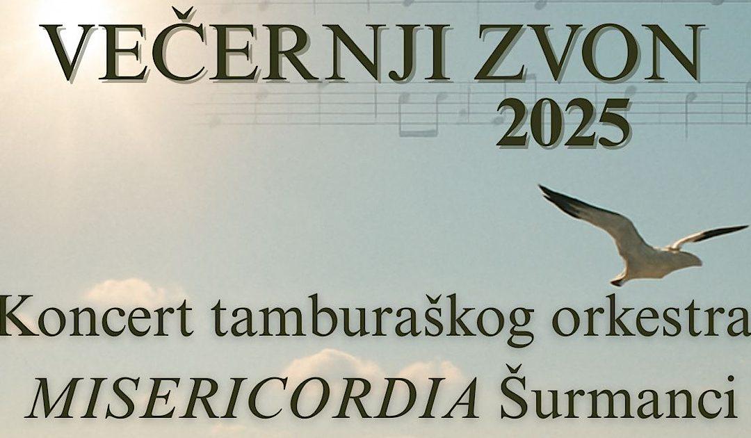 Tamburaški orkestar Misericordia Šurmanci organizira koncert “Večernji zvon” u Čapljini
