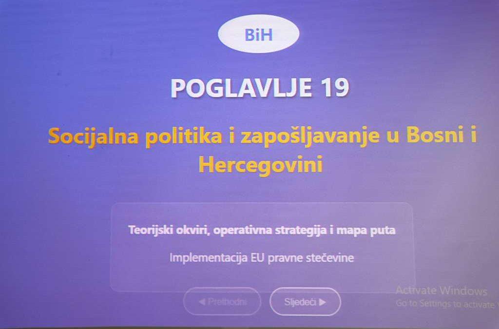 U Mostaru prezentirana Mapa puta za Poglavlje 19: “Socijalna politika i zapošljavanje”