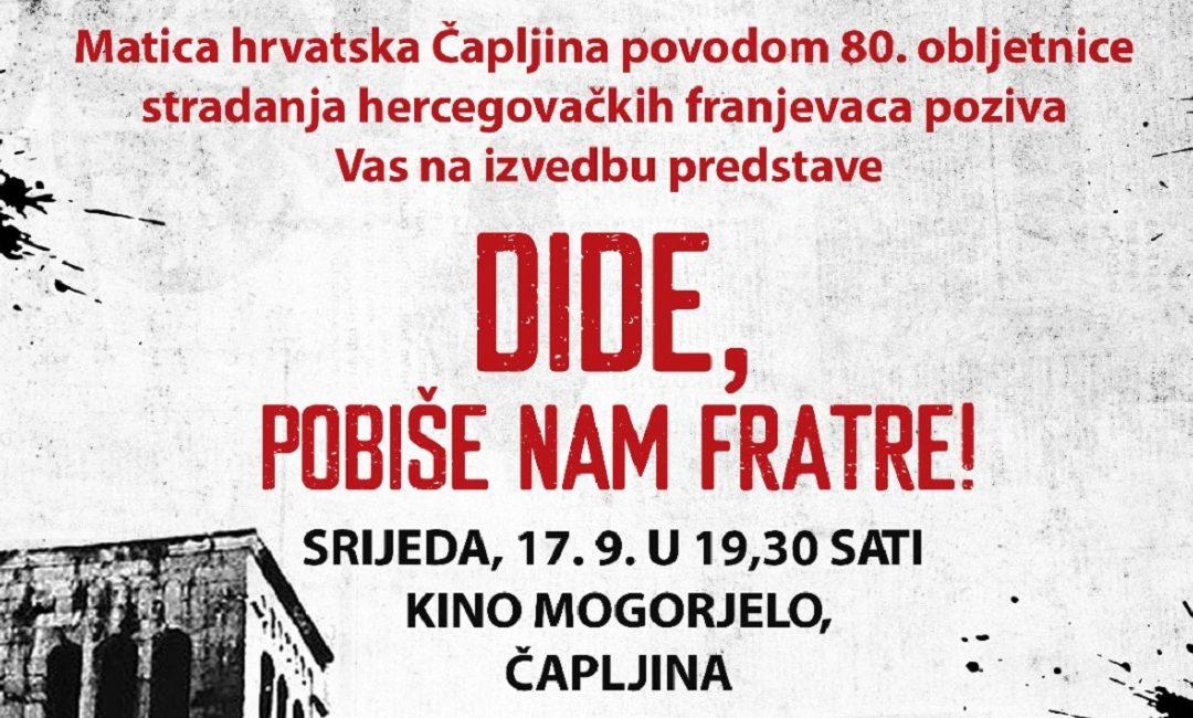 Predstava „Dide, pobiše nam fratre!“ gostuje u Čapljini