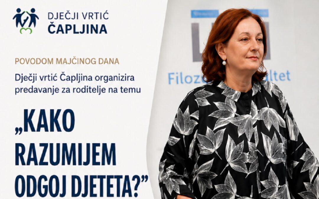 Predavanje “Kako razumijem odgoj djeteta?” dr.med. Asja Palinić Cvitanović