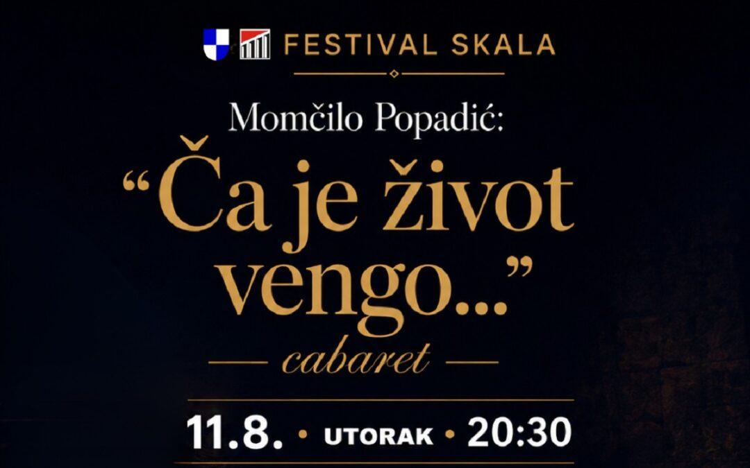 Festival Skala nastavlja se cabaretom „Ča je život vengo…“